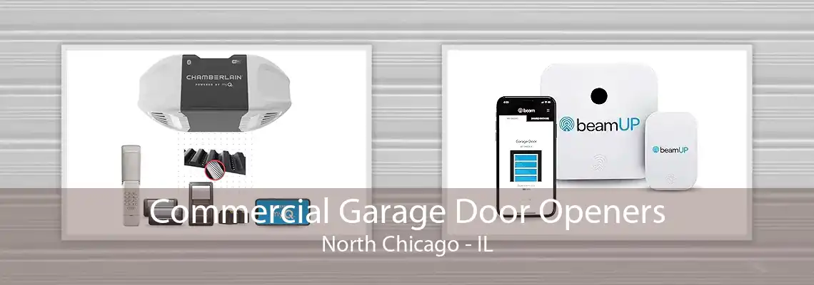 Commercial Garage Door Openers North Chicago - IL