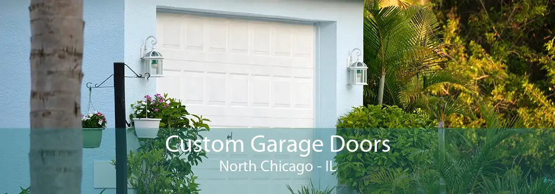 Custom Garage Doors North Chicago - IL