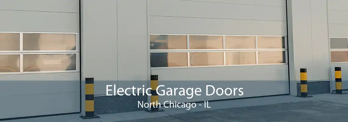 Electric Garage Doors North Chicago - IL