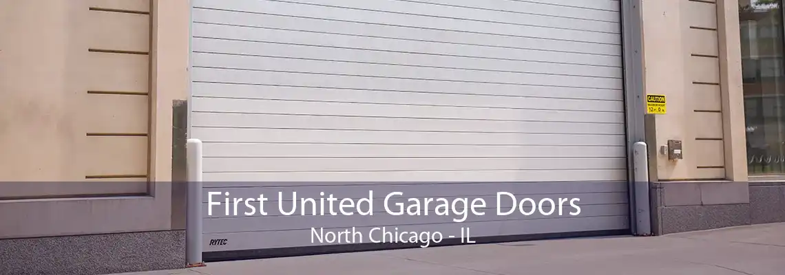 First United Garage Doors North Chicago - IL