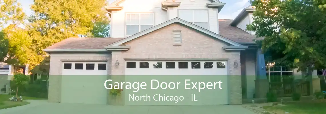 Garage Door Expert North Chicago - IL