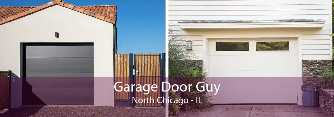 Garage Door Guy North Chicago - IL