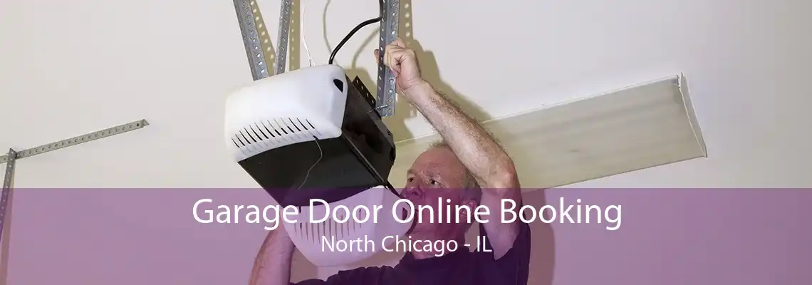 Garage Door Online Booking North Chicago - IL