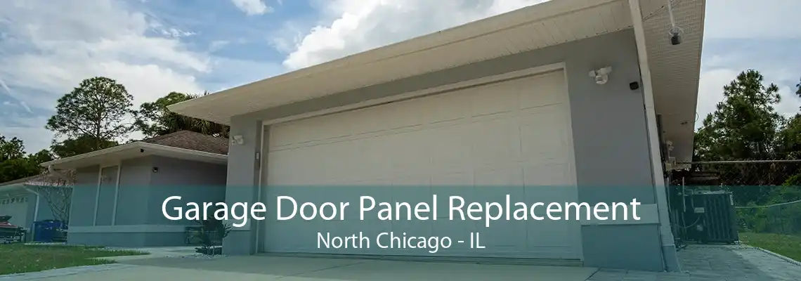 Garage Door Panel Replacement North Chicago - IL