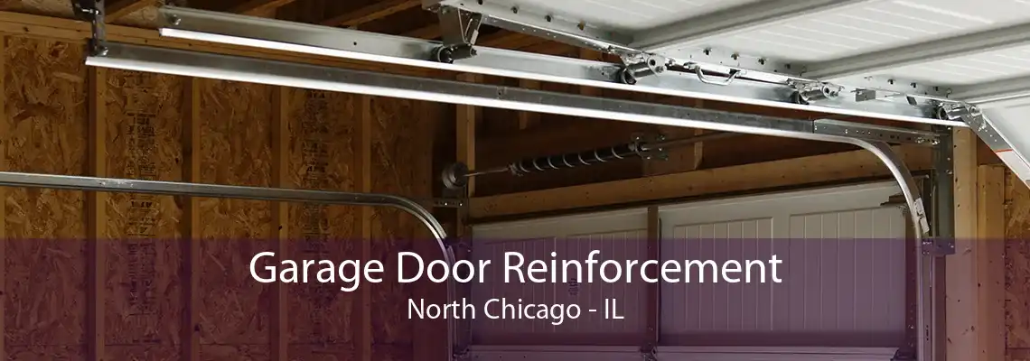 Garage Door Reinforcement North Chicago - IL