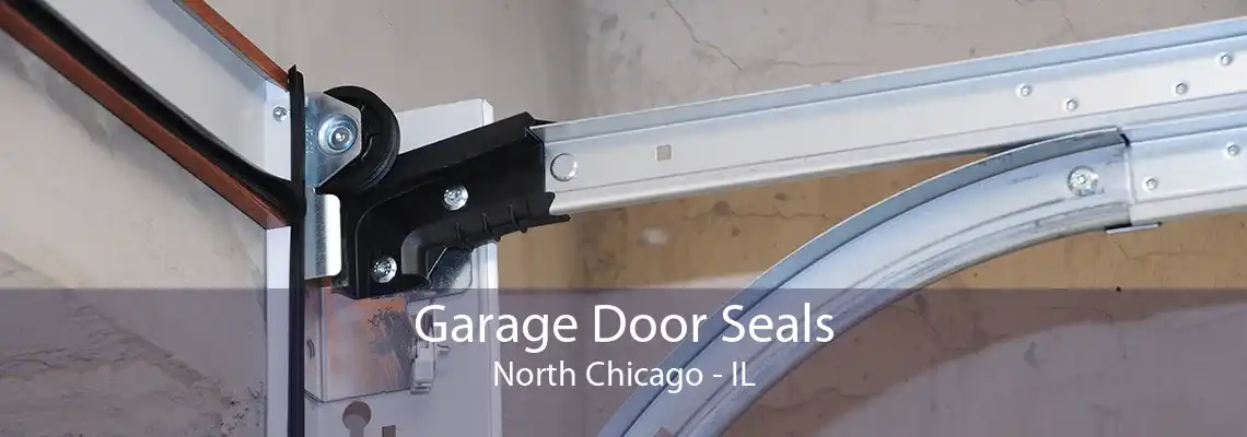 Garage Door Seals North Chicago - IL