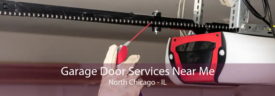 Garage Door Services Near Me North Chicago - IL