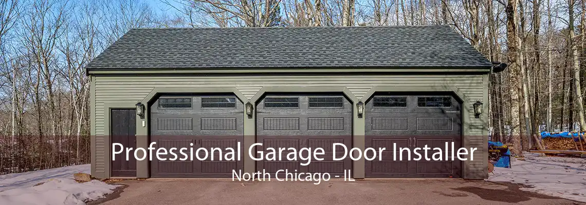 Professional Garage Door Installer North Chicago - IL