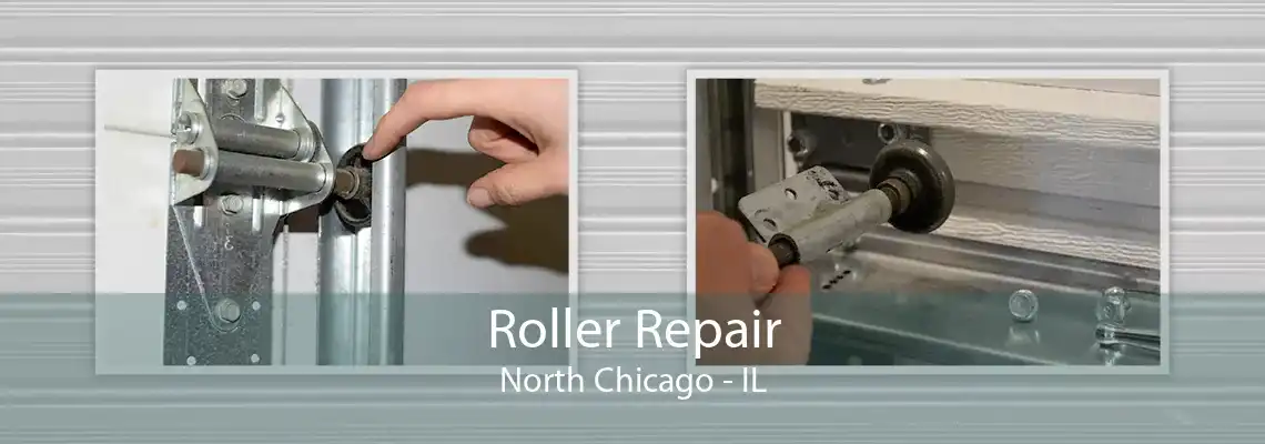 Roller Repair North Chicago - IL