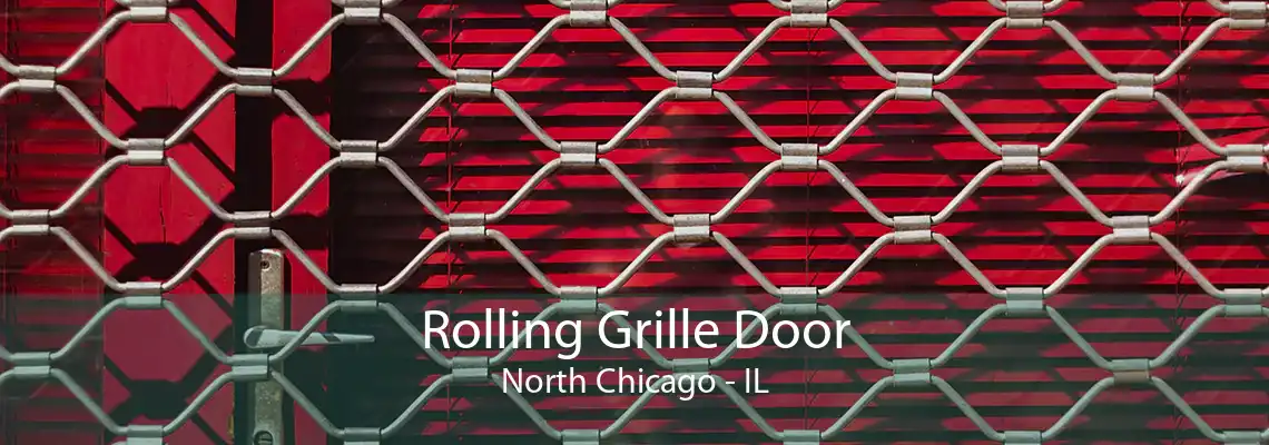 Rolling Grille Door North Chicago - IL