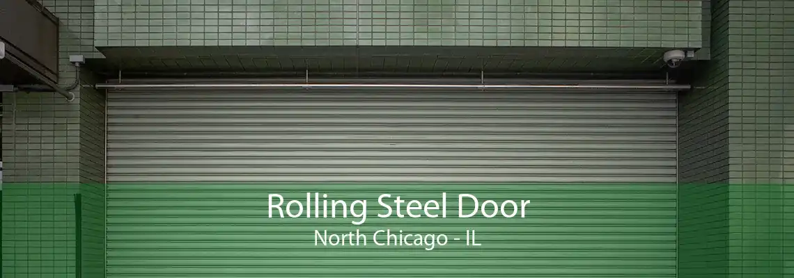 Rolling Steel Door North Chicago - IL